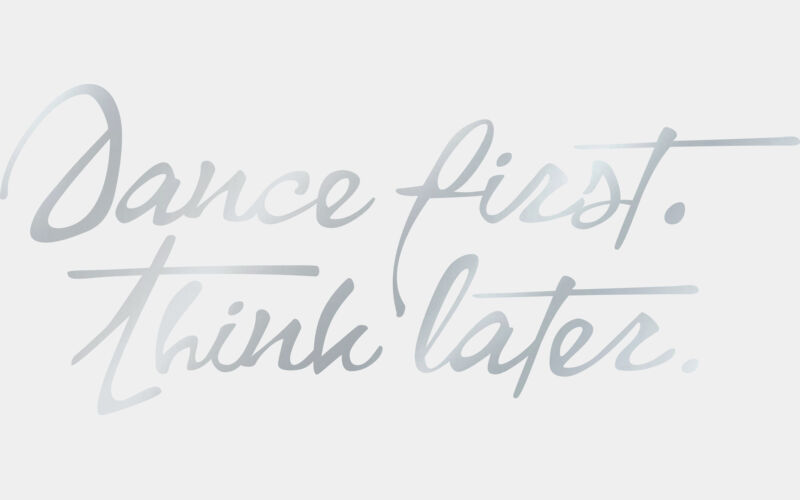 Dance first think later Silvery Thumbnail